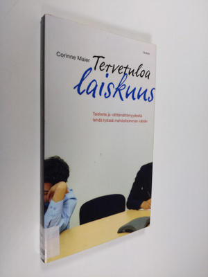 Corinne Maier : Tervetuloa laiskuus : taidosta ja välttäm...