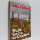 Vilho Rantanen : Pako Lapin erämaassa - pikkukuva 1