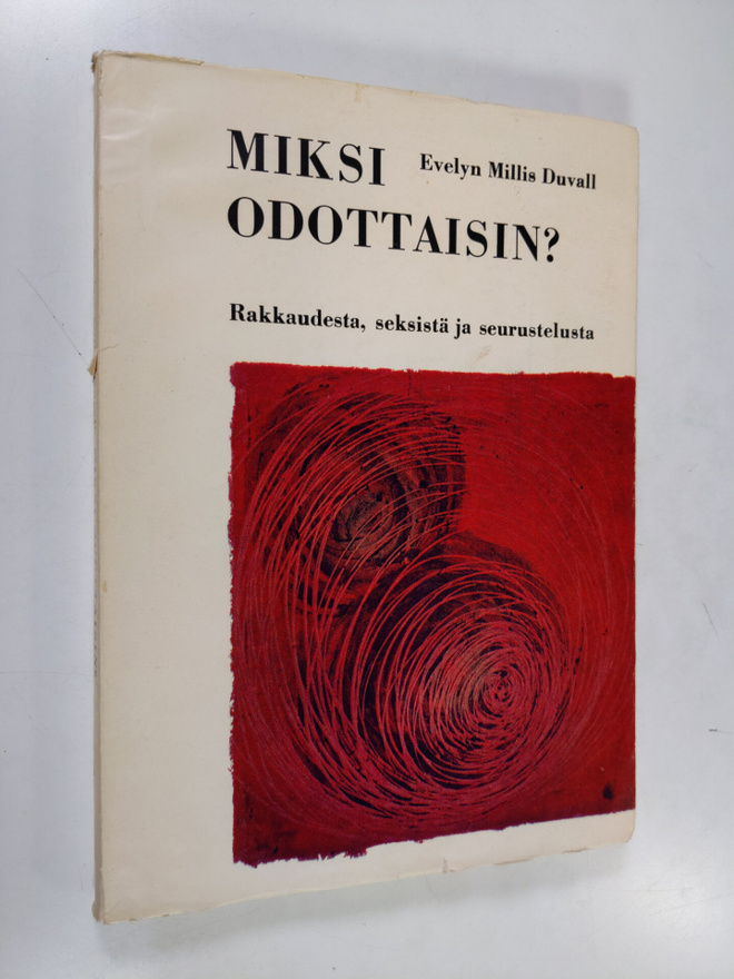 Evelyn Millis Duvall : Miksi odottaisin