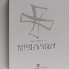 Hannu Mustakallio : Kaikki me olemme jostain kotoisin : p... - pikkukuva 1