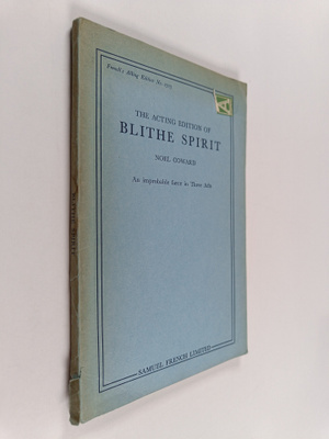 Noel Coward : The acting edition of blithe spirit : an im...