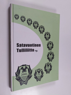 Tauno Taipalus : Satavuotinen tulliliitto ry (signeerattu)