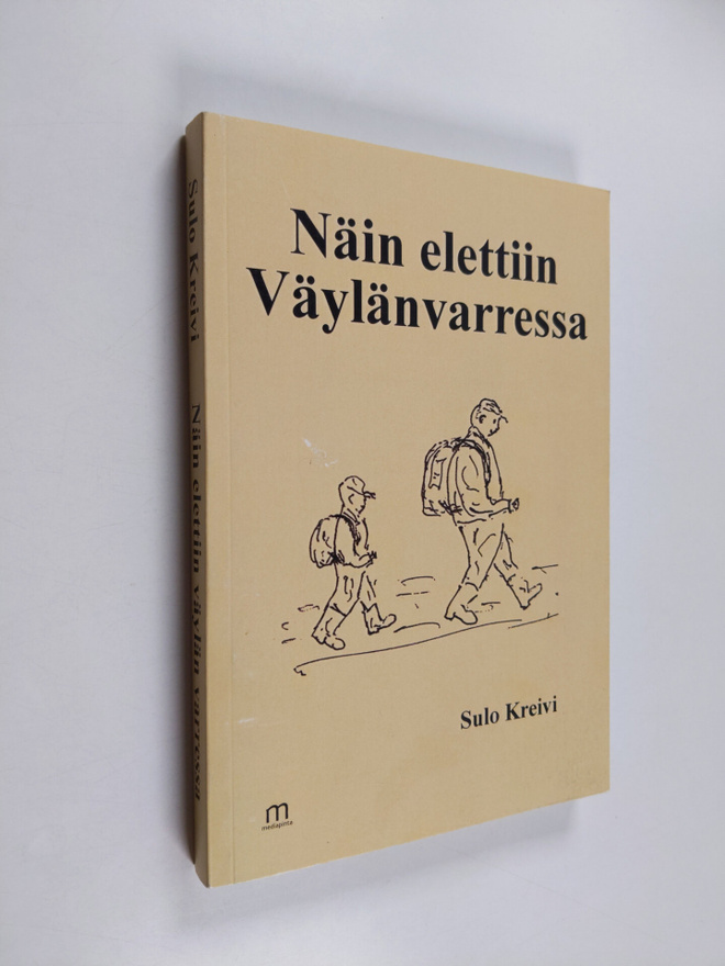 Sulo Kreivi : Näin elettiin Väylänvarressa : maalaispojan...
