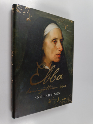 Anu Lahtinen : Ebba, kuningattaren sisar