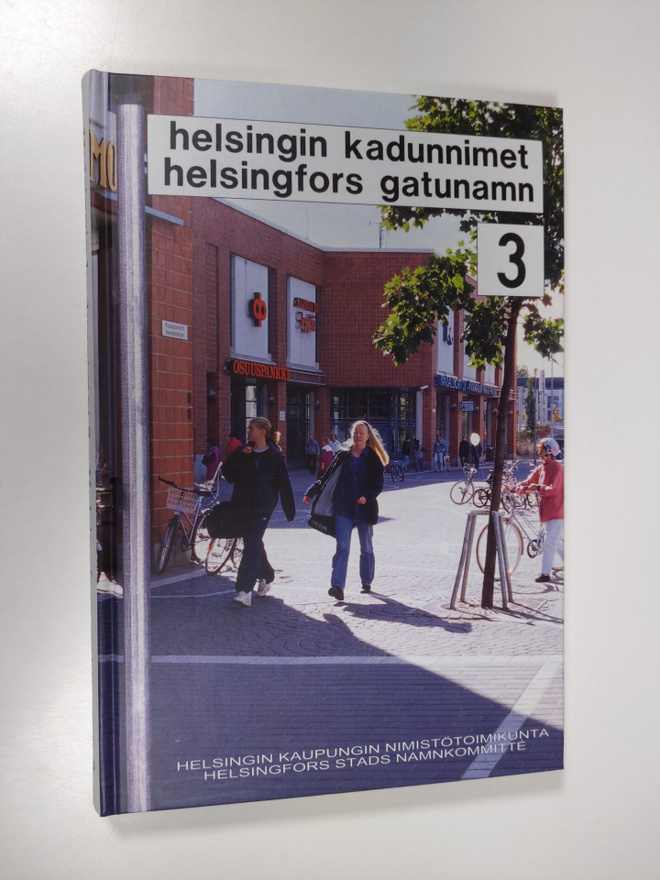 Helsingin kadunnimet 3 = Helsingfors gatunamn 3