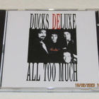 *CD* DUCKS DELUXE All Too Much - pikkukuva 1