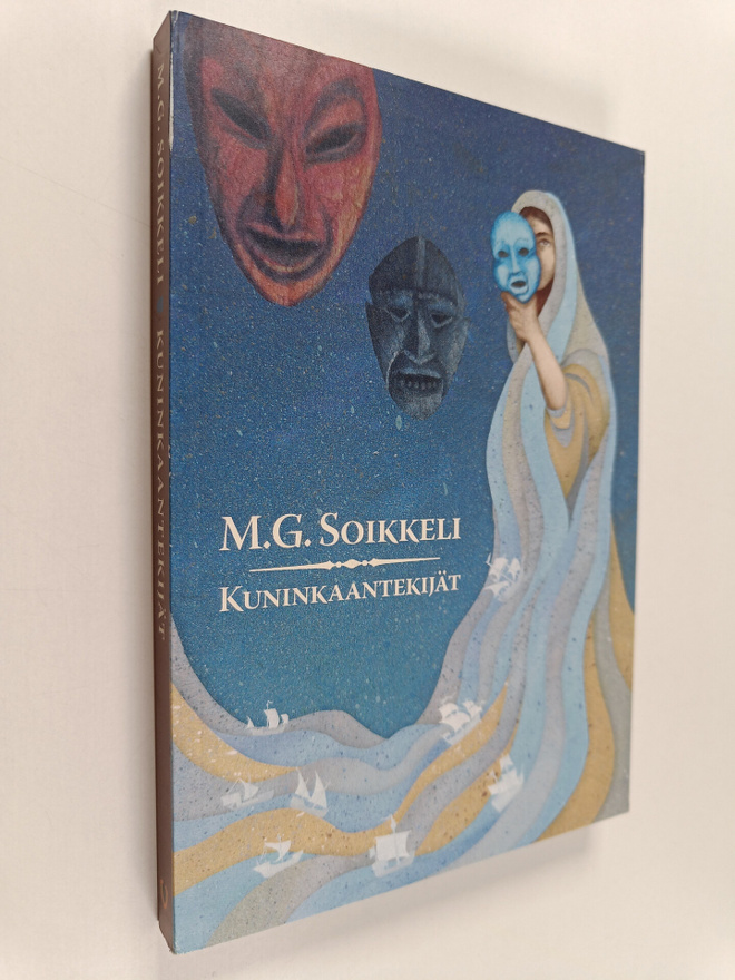 M. G. Soikkeli : Kuninkaantekijät