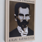 Veikko Knuutila : Johannes Linnankoski : aikani Karinaisissa - pikkukuva 1
