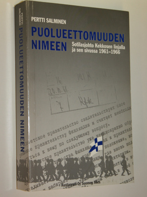Pertti Salminen : Puolueettomuuden nimeen : sotilasjohto ...