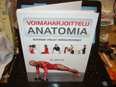 Pat Manocchia : VOIMAHARJOITTELU ANATOMIA ( 1 p. 2014 )