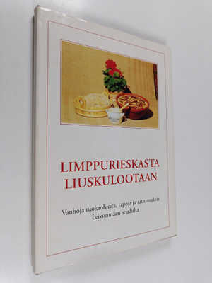 Limppurieskasta liuskulootaan : vanhoja ruokaohjeita, tap...