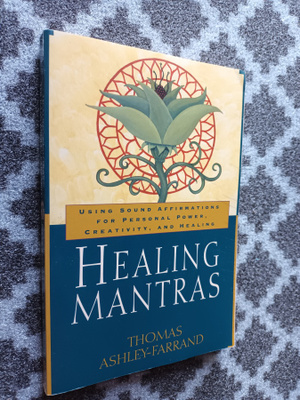 Healing Mantras: Using Sound Affirmations for Personal Power