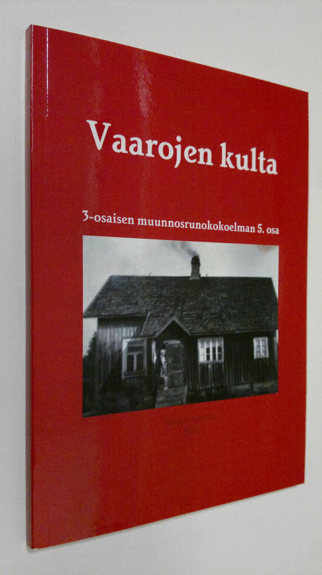 Seppo Toivanen : Vaarojen kulta : 3 osaisen muunnosrunoko...