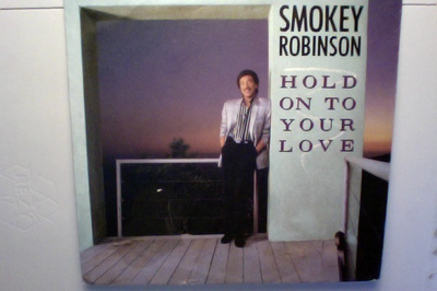 SMOKEY ROBINSON :: HOLD ON TO YOUR LOVE :: VINYYLI 7"   1986