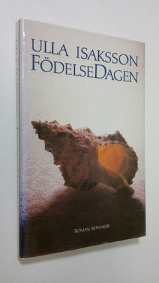 Ulla Isaksson : Födelsedagen