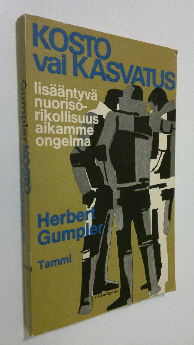 Herbert Gumbler : Kosto vai kasvatus : lisääntyvä nuoriso...