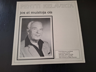 PENTTI KELAVIRTA - JOS EI MUITOJA OIS . LP