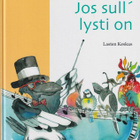 Hannele Soljander-Halme (toim.): Jos sull' lysti on - pikkukuva 1