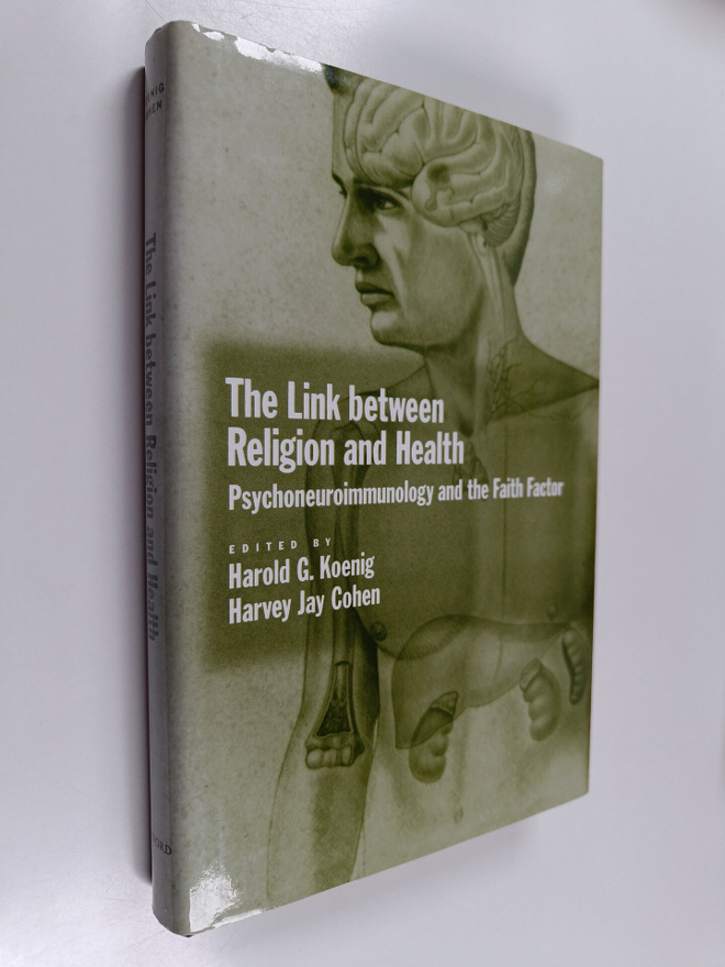 The link between religion and health : psychoneuroimmunol...