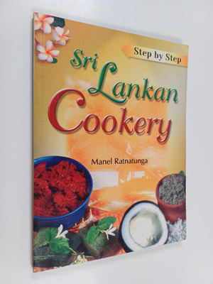 Manel Ratnatunga : Step by Step Sri Lankan Cookery