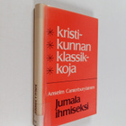 Anselm Canterburylainen : Jumala ihmiseksi : minkä tähden... - pikkukuva 1