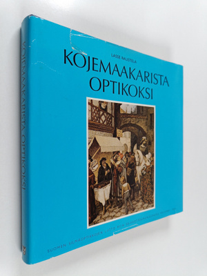 Lasse Raustela : Kojemaakarista optikoksi : kertomus silm...