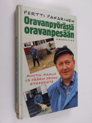 Pertti Pakarinen : Oravanpyörästä oravanpesään