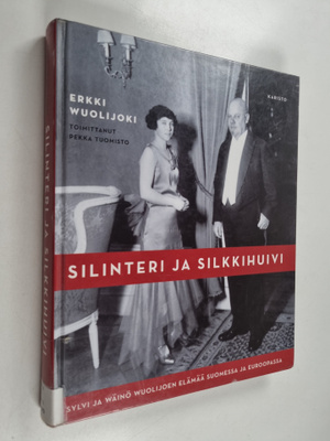 Erkki Wuolijoki ym. : Silinteri ja silkkihuivi : Sylvi ja...