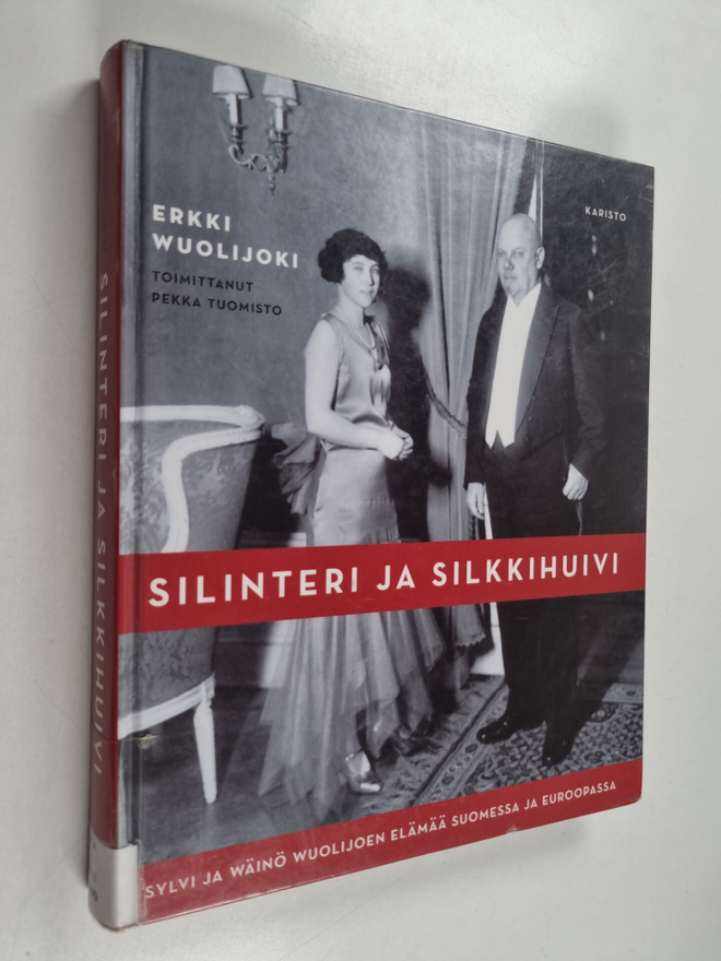Erkki Wuolijoki ym. : Silinteri ja silkkihuivi : Sylvi ja...