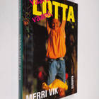 Merri Vik : Vaara vaanii, Lotta - pikkukuva 1