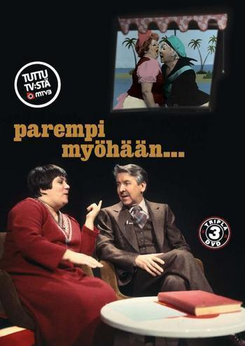 Parempi Myöhään ...  -  (3 DVD)