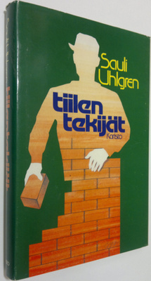 Sauli Uhlgren : Tiilentekijät : novelleja