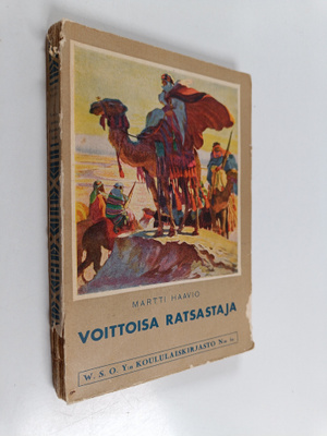 Martti Haavio : Voittoisa ratsastaja : välähdyksiä suuris...