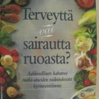 Terveyttä vai sairautta ruoasta? Valitut Palat - pikkukuva 1