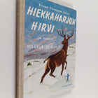 Ernest Thompson Seton : Hiekkaharjun hirvi ja muita ville... - pikkukuva 1