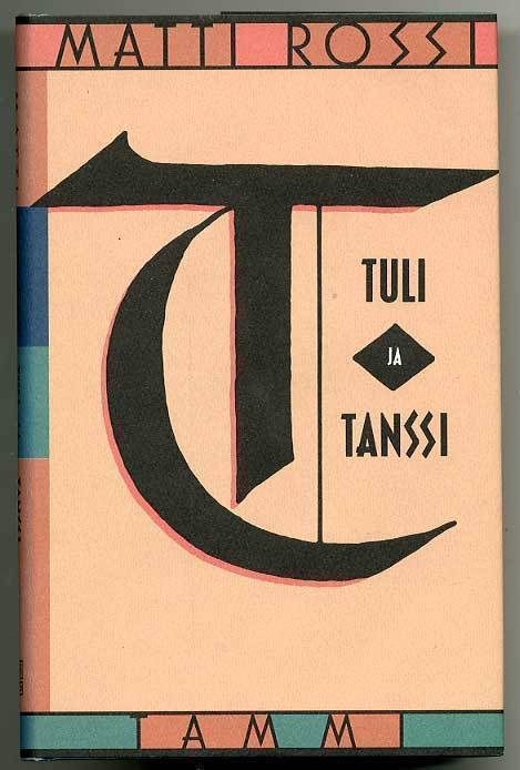 Matti Rossi: Tuli ja tanssi (1.p.)