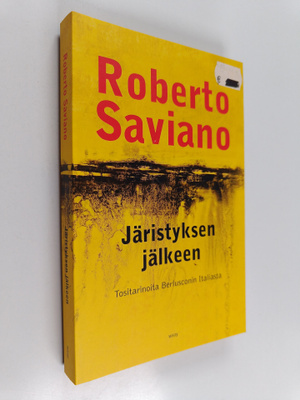 Roberto Saviano : Järistyksen jälkeen : tositarinoita Ber...