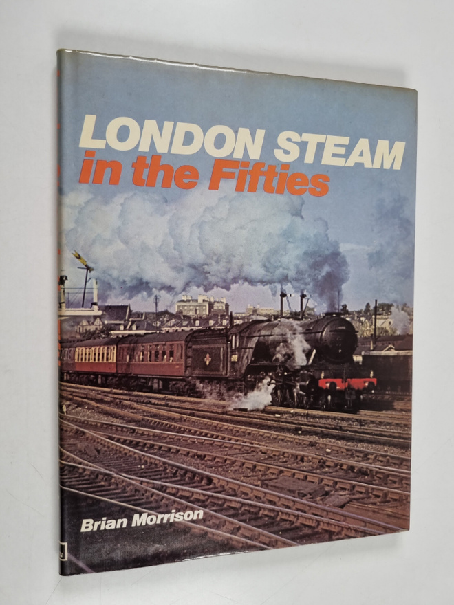 Brian Morrison : London Steam in the Fifties