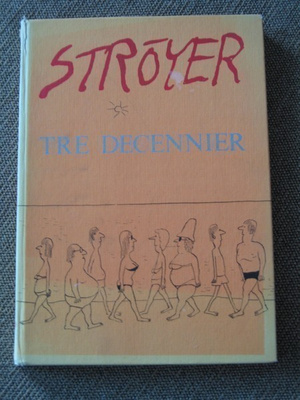 STRÖYER – TRE DECENNIER