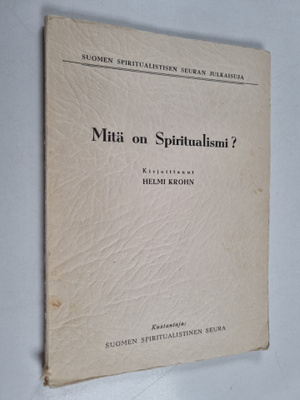 Helmi Krohn : Mitä on spiritualismi?