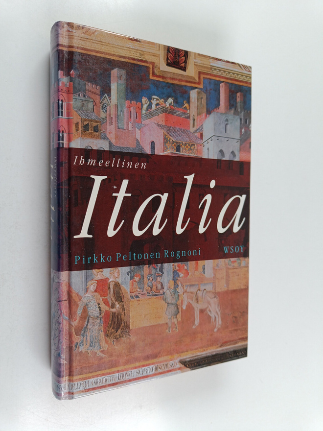 Pirkko Peltonen Rognoni : Ihmeellinen Italia