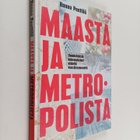 Hannu Penttilä : Maasta ja metropolista : omakohtaisia ko... - pikkukuva 1