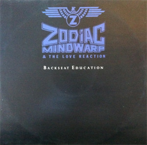 Zodiac Mindwarp & The Love Reaction – Backseat Education