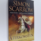 Simon Scarrow : Återkomsten : hjältedåd i Britanniens utm... - pikkukuva 1