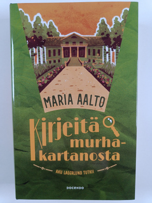 Maria Aalto : Kirjeitä murhakartanosta