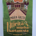 Maria Aalto : Kirjeitä murhakartanosta - pikkukuva 1