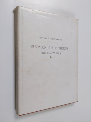 Brynolf Honkasalo : Suomen rikosoikeus :; erityinen osa, ...