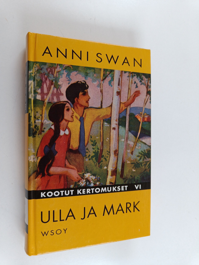 Anni Swan : Kootut kertomukset 6 : Ulla ja Mark