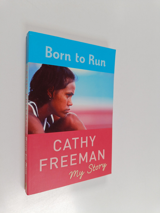 Cathy Freeman : Born to Run