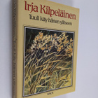 Irja Kilpeläinen : Tuuli käy hänen ylitseen - pikkukuva 1